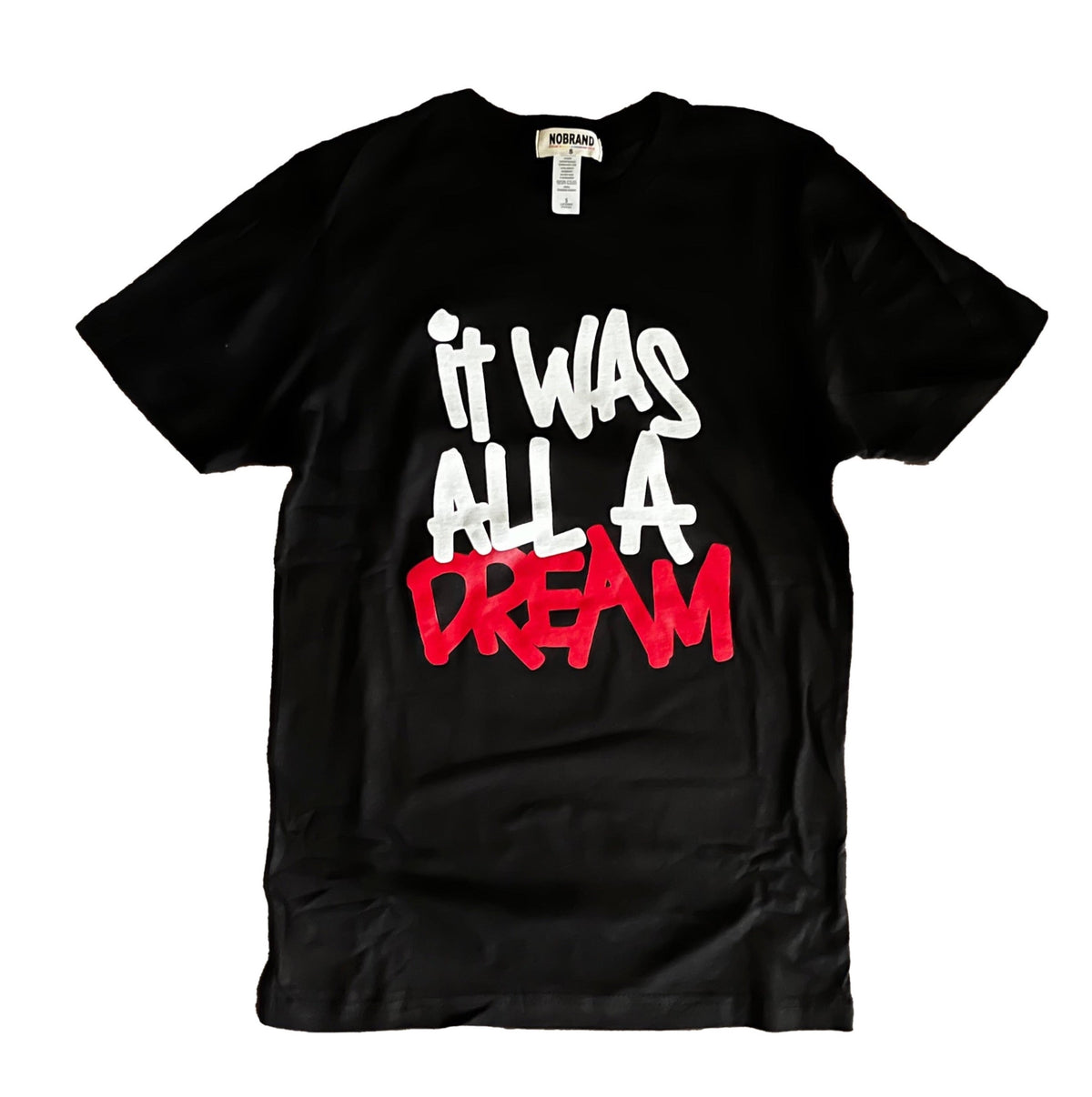 The It Was All a Dream Graphic Tee